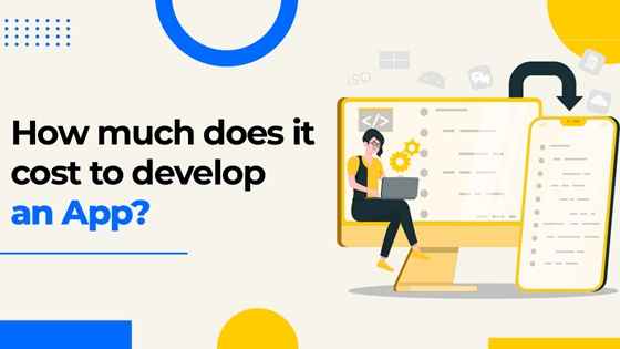 How Much Does It Cost To Develop An App